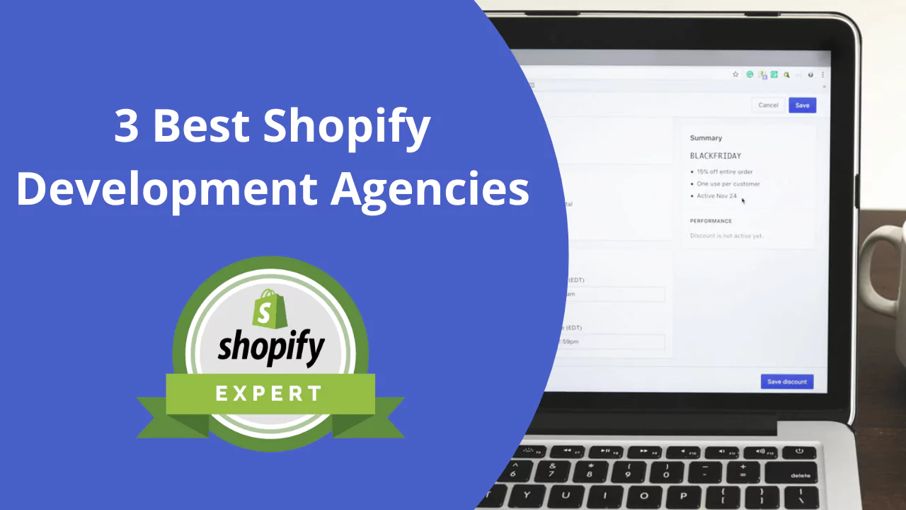 Top 3 Shopify development agencies for 2023, shown on a laptop with the Shopify interface